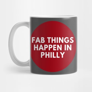 Fab Things Happen in Philly Mug